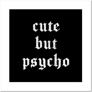 Cute But Psycho - Funny Typography Gift Design Posters and Art